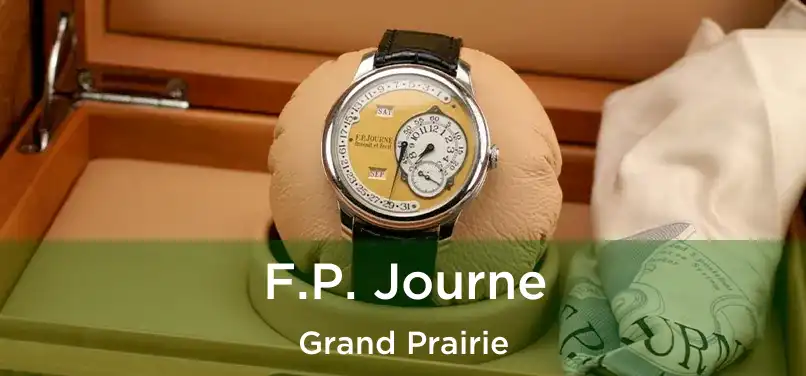 F.P. Journe Grand Prairie