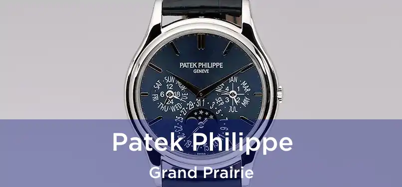 Patek Philippe Grand Prairie