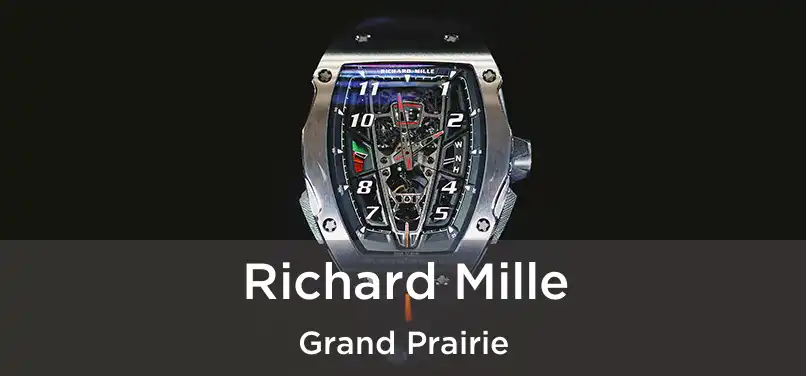 Richard Mille Grand Prairie