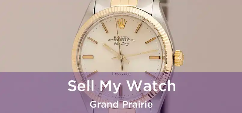 Sell My Watch Grand Prairie