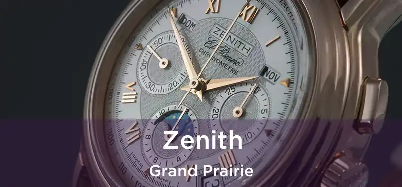 Zenith Grand Prairie